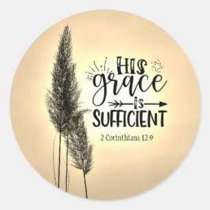2 Corinthians 12:9 His Grace is Sufficient  Classic Round Sticker