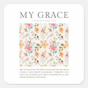 2 Corinthians 12:9 My grace is sufficient for you Square Sticker