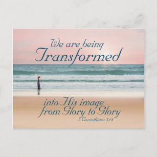 2 Corinthians 3:18 Transformed into His Image Postcard
