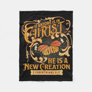 2 Corinthians 5 17 If Anyone Is In Christ New Crea Fleece Blanket