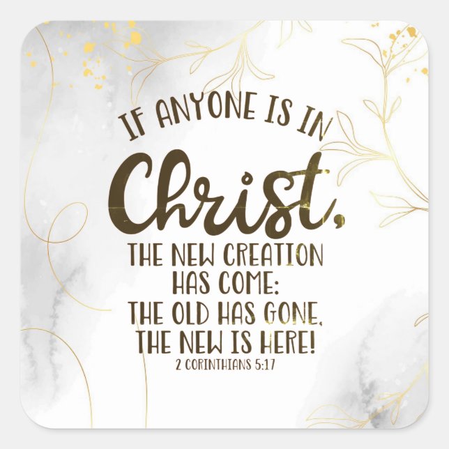 2 Corinthians 5:17 If Anyone is in Christ Square Sticker (Front)