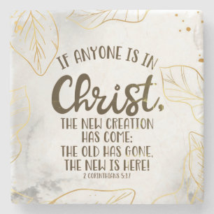 2 Corinthians 5:17 If Anyone is in Christ Stone Coaster
