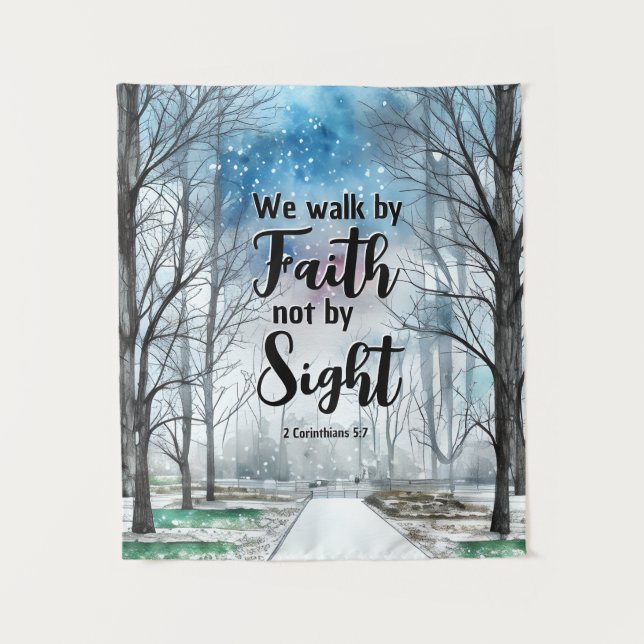 2 Corinthians 5:7 Walk by Faith not by Sight  Tapestry (Front)