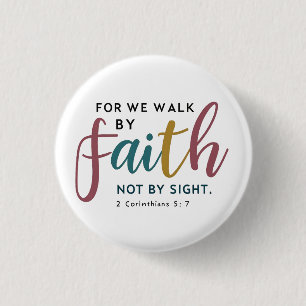 2 Corinthians 5:7 Walk By Faith Not By Sight Verse 3 Cm Round Badge