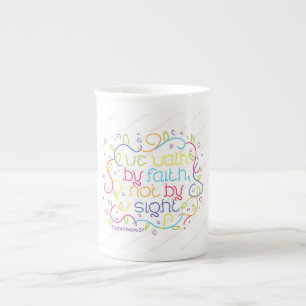 2 Corinthians 5:7 We walk by faith, not by sight. Bone China Mug