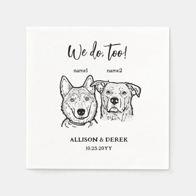 2 Dogs Doodle We do too Wedding  Napkin (Front)