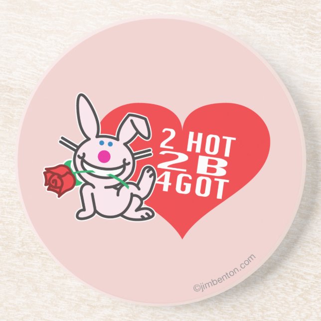2 Hot 2 B 4Got Coaster (Front)