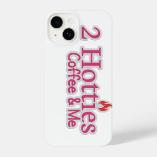 2 hotties coffee & me quote for hot people iPhone 14 case