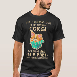 2 I'm Telling You I'm Not A Corgi T-Shirt