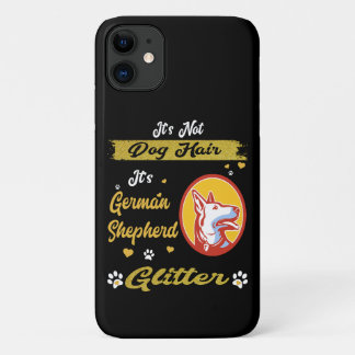 2 It's Not Dog Hair It's German Shepherd Glitter iPhone 11 Case