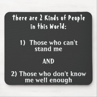 2 Kinds of people in this world Mouse Mat