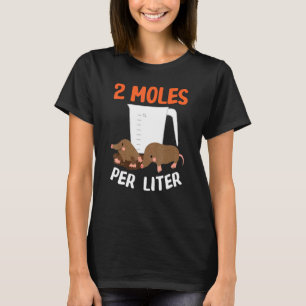 2 Moles Per Litre Animal Science Chemistry Design T-Shirt