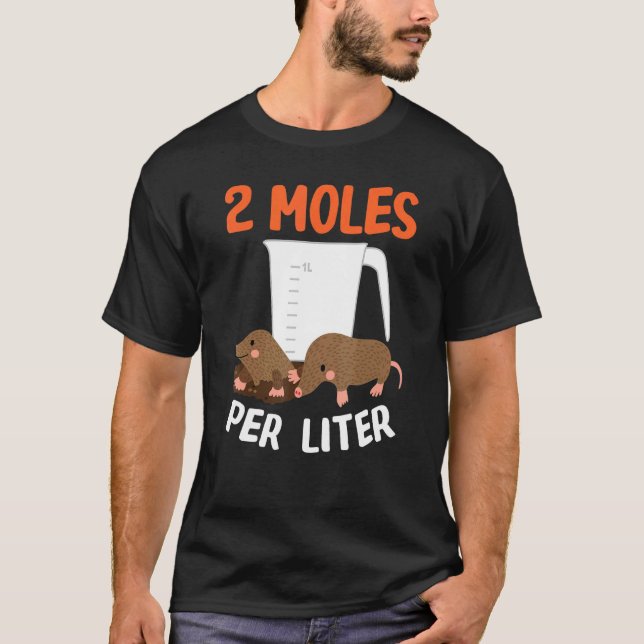 2 Moles Per Litre Animal Science Chemistry Design T-Shirt (Front)