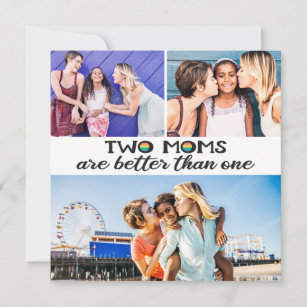 2 moms are better than one mothers day photo card