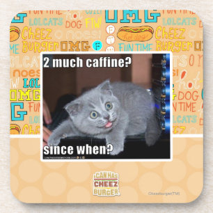 2 much caffine? coaster