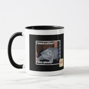 2 much caffine? mug