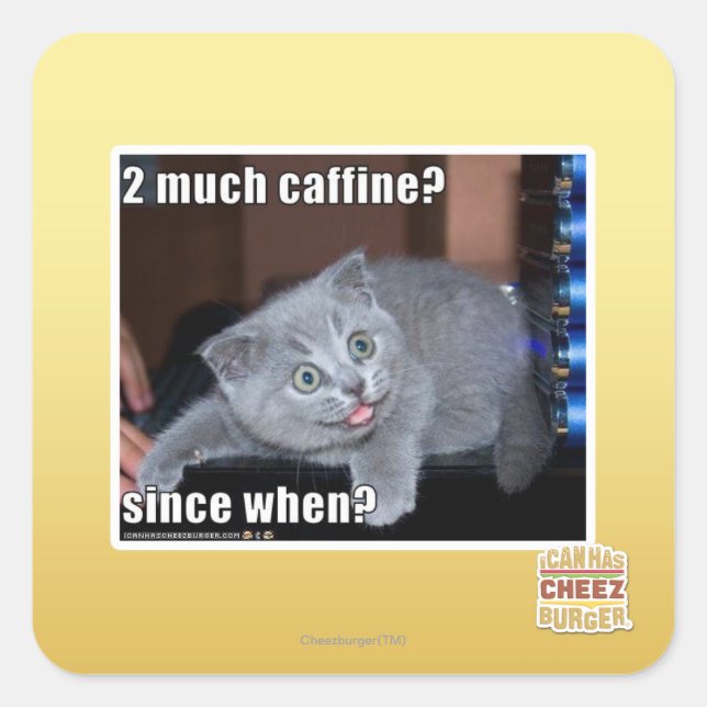 2 much caffine? square sticker (Front)
