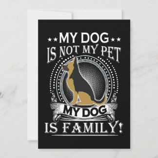2 My Dog Is Not My Pet My Dog Is Family Invitation