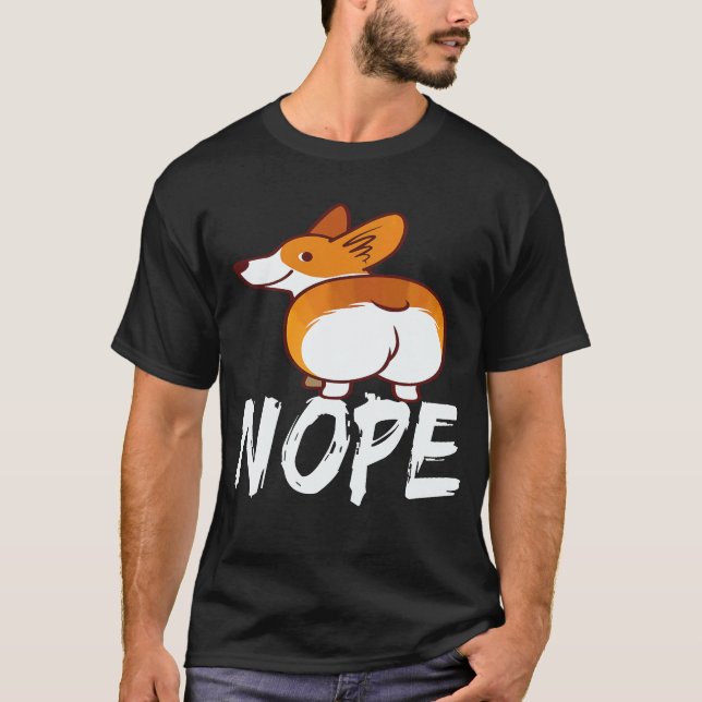 2 Nope - Corgi T-Shirt (Front)