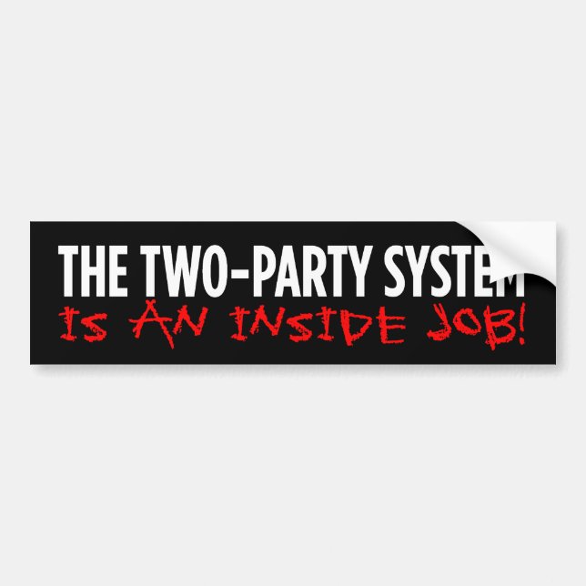2 Party System Is An Inside Job Bumper Sticker (Front)