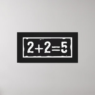 2 plus 2 equals 5 canvas print