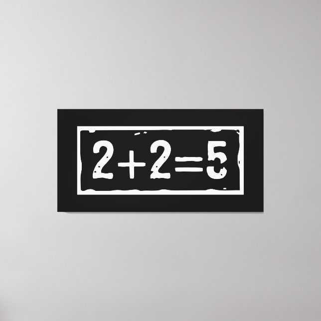 2 plus 2 equals 5 canvas print (Front)
