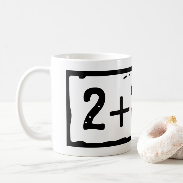 2 plus 2 equals 5 coffee mug (With Donut)