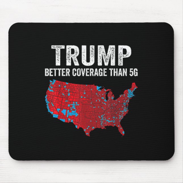 2 Side Trump Better Coverage Than 5g Can You Hear  Mouse Mat (Front)