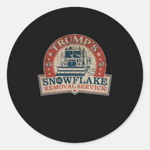 2 Side Trump's Snowflake Removal Service Funny Tru Classic Round Sticker