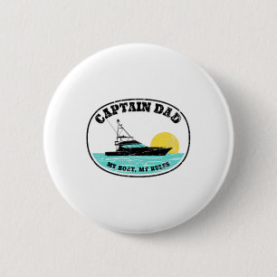 (2 Sided Print) Captain Dad My Boat My Rules Yacht 6 Cm Round Badge