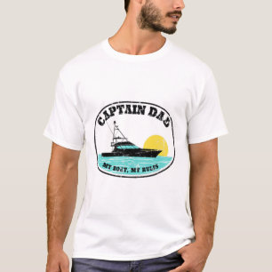 (2 Sided Print) Captain Dad My Boat My Rules Yacht T-Shirt