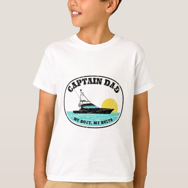 (2 Sided Print) Captain Dad My Boat My Rules Yacht T-Shirt (Front)