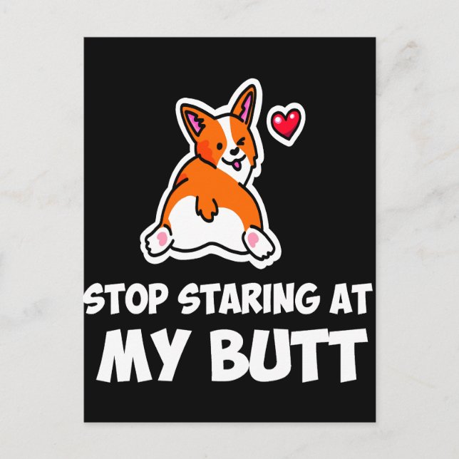 2 Stop Starting At My Butt Postcard (Front)