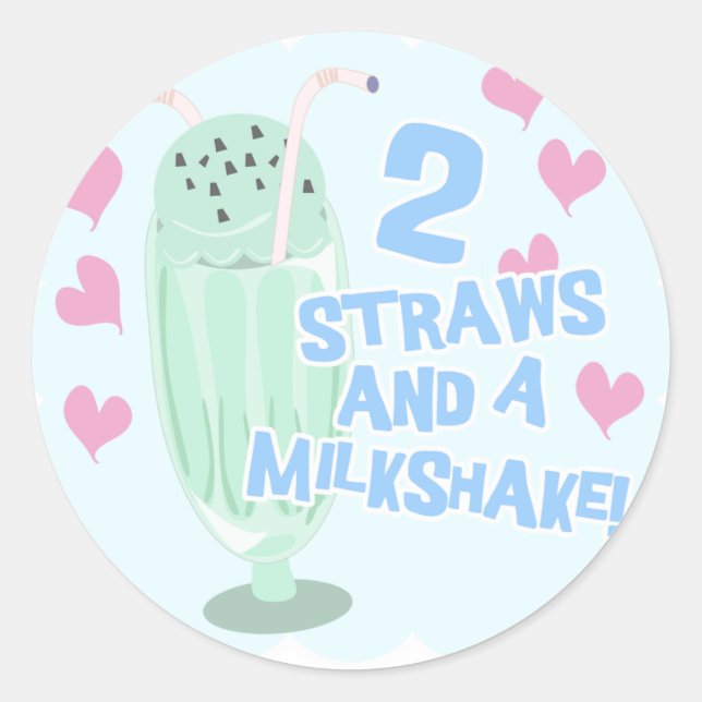 2 Straws and a Milkshake Classic Round Sticker (Front)