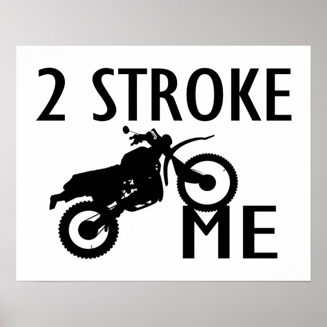 2 Stroke Me Dirt Bike Poster (Front)