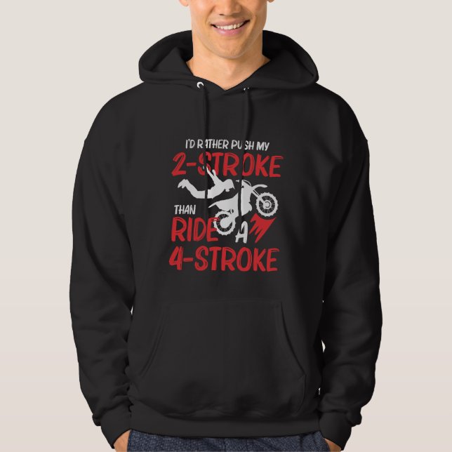 2 Stroke MX Motocross Dirt Bike Rider supercross Hoodie (Front)