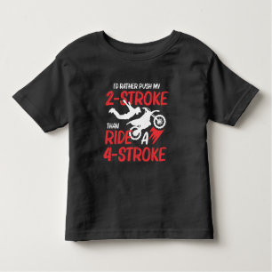 2 Stroke MX Motocross Dirt Bike Rider supercross Toddler T-Shirt