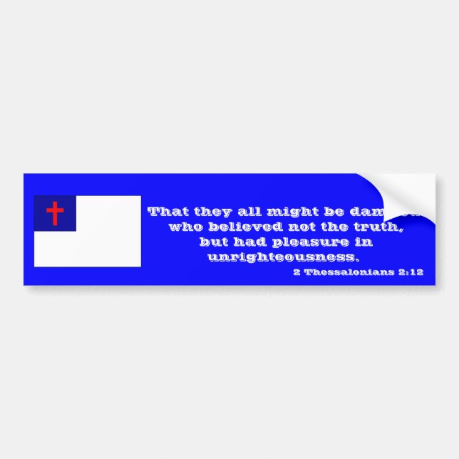 2 Thessalonians 2:12 Bumper Sticker (Front)