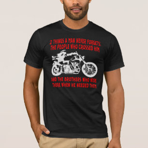 2 Things A Man Never Forgets… ©WhiteTigerLLC.com T-Shirt