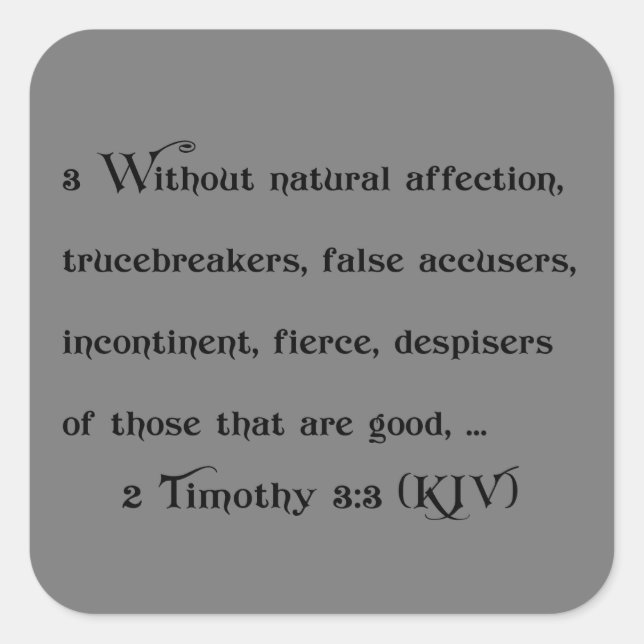 2 Tim 3:3 KJV (Bible Verse) Square Sticker (Front)