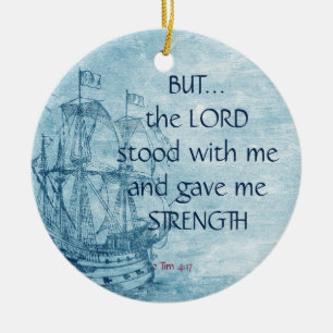 2 Tim 4:17 Lord Stood with Me Gave Me Strength  Ceramic Tree Decoration