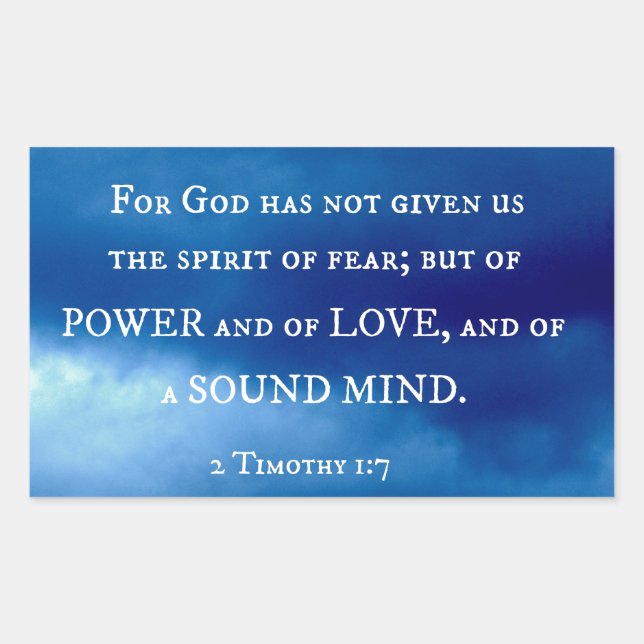 2 Timothy 1:7 For God has not given.... Rectangular Sticker (Front)