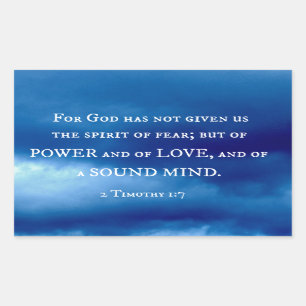 2 Timothy 1:7 For God has not given.... Rectangular Sticker