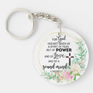 2 Timothy 1:7 God has not given a spirit of fear Key Ring