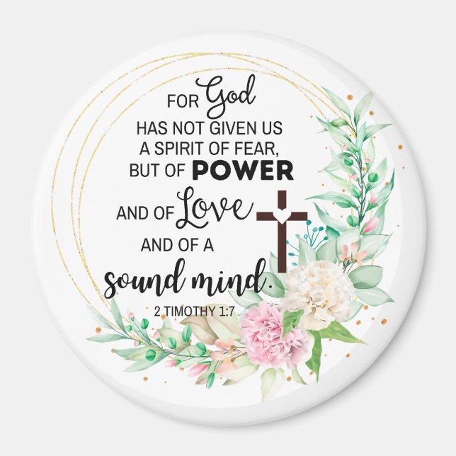 2 Timothy 1:7 God has not given a spirit of fear Magnet (Front)