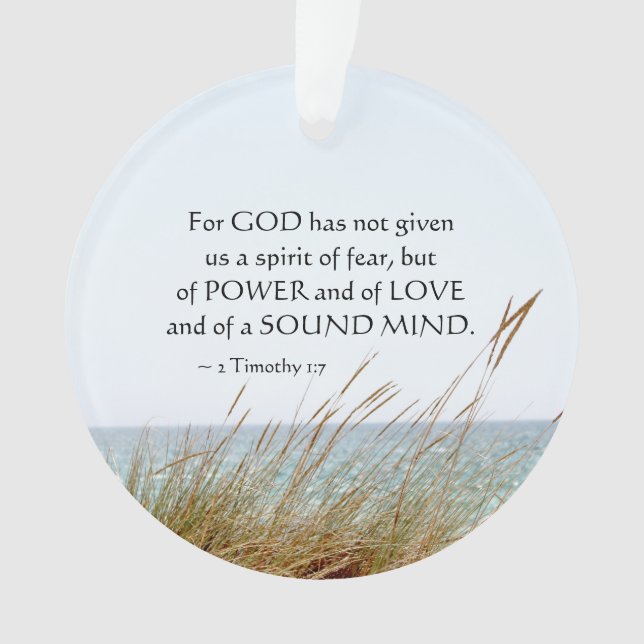 2 Timothy 1:7 God has not given a spirit of fear, Ornament (Front)