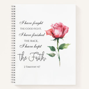 2 Timothy 4:7 - I have fought the good fight Notebook