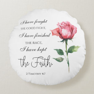 2 Timothy 4:7 - I have fought the good fight Round Cushion