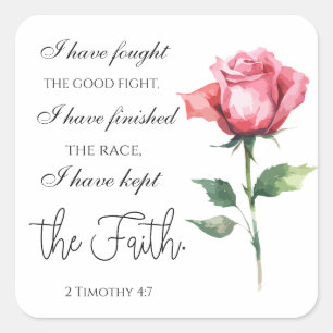 2 Timothy 4:7 - I have fought the good fight Square Sticker