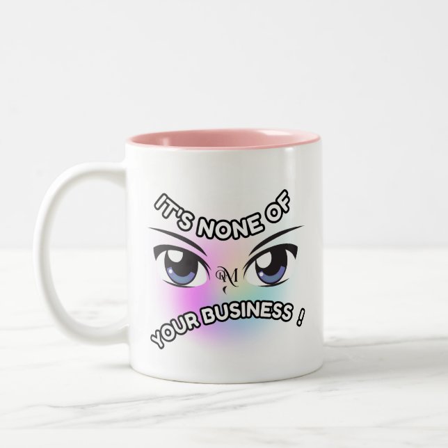 2-Tone Mug 11oz : None of Yours (pink) (Left)